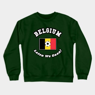 ⚽ Belgium Football, Vlag Van België, Laten We Gaan! Team Spirit Crewneck Sweatshirt